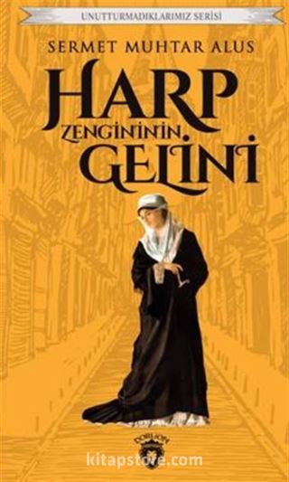 Harp Zengininin Gelini Unutturmadıklarımız Serisi