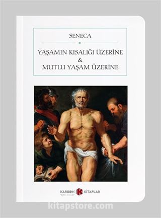 Yaşamın Kısalığı Üzerine - Mutlu Yaşam Üzerine (Cep Boy) (Tam Metin)