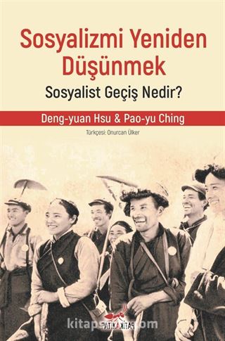 Sosyalizmi Yeniden Düşünmek: Sosyalist Geçiş Nedir ?