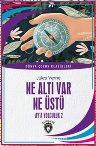 Ne Altı Var Ne Üstü Dünya Çocuk Klasikleri (7-12 Yaş)