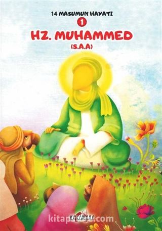 Hz. Muhammed (s.a.) / 14 Masumun Hayatı 1