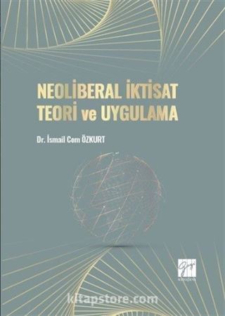 Neoliberal İktisat Teori ve Uygulama