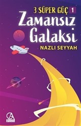 3 Süper Güç 1 / Zamansız Galaksi