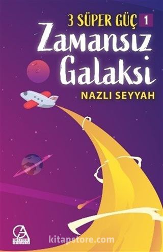 3 Süper Güç 1 / Zamansız Galaksi