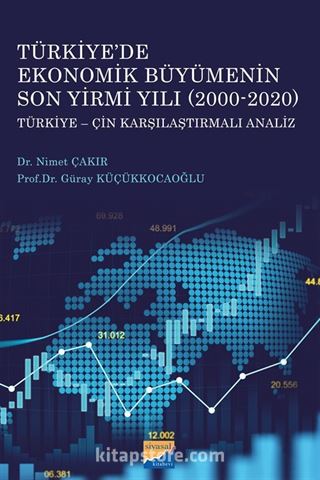 Türkiye'de Ekonomik Büyümenin Son Yirmi Yılı (2000-2020)