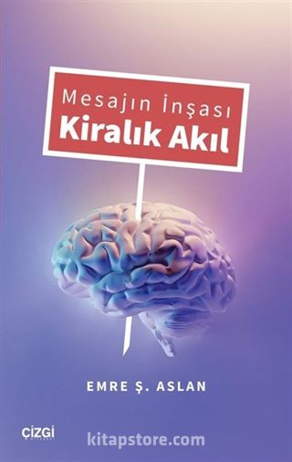 Mesajın İnşası Kiralık Akıl