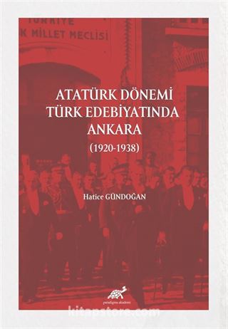 Atatürk Dönemi Türk Edebiyatında Ankara (1920-1938)