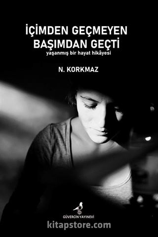 İçimden Geçmeyen Başımdan Geçti