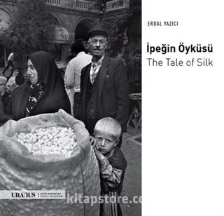 İpeğin Öyküsü / The Tale Of Silk