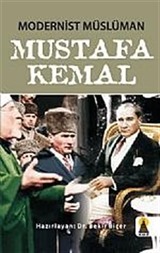 Modernist Müslüman Mustafa Kemal