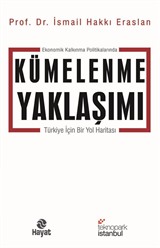 Ekonomik Kalkınma Politikalarında Kümelenme Yaklaşımı