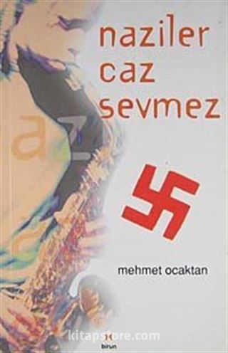 Naziler Caz Sevmez