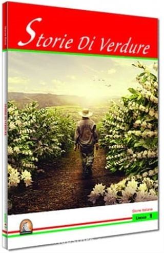 Storie Di Verdure Livello Seviye 1 (İtalyanca Hikaye)