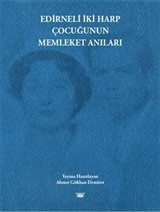 Edirneli İki Harp Çocuğunun Memleket Anıları