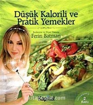 Düşük Kalorili ve Pratik Yemekler