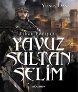 Cihan Padişahı Yavuz Sultan Selim