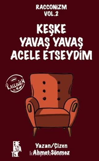 Racconizm Vol.2 Keşke Yavaş Yavaş Acele Etseydim