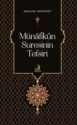 Münafikün Suresinin Tefsiri