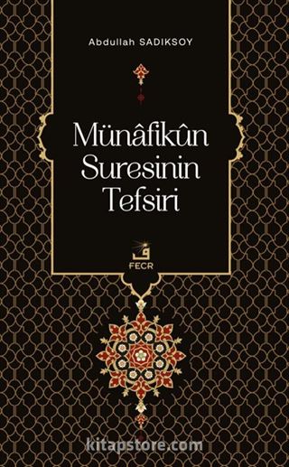 Münafikün Suresinin Tefsiri