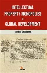 Intellectual Property Monopolies in Global Development