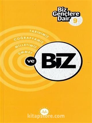 Biz Gençlere Dair 9 Tarihimiz Coğrafyamız Milletimiz Ümmet ve Biz