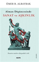 Alman Düşüncesinde Sanat Ve Aşkınlık