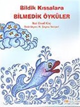 Bildik Kıssalara Bilmedik Öyküler