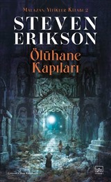 Ölühane Kapıları / Malazan Yitikler Kitabı 2