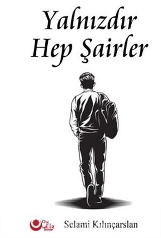 Yalnızdır Hep Şairler