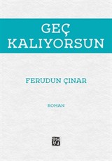 Geç Kalıyorsun