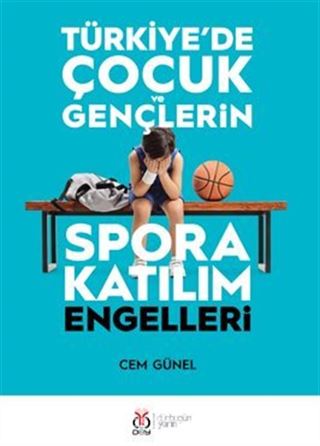 Türkiye'de Çocuk ve Gençlerin Spora Katılım Engelleri