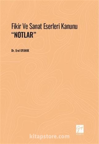 Fikir ve Sanat Eserleri Kanunu ''NOTLAR''