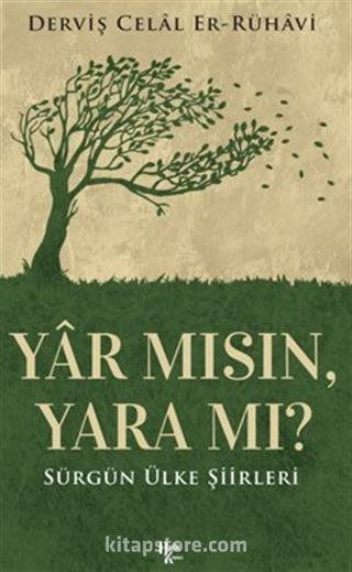 Yar Mısın, Yara Mı?