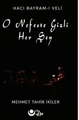 O Nefeste Gizli Herşey (Hacı Bayram-ı Veli)