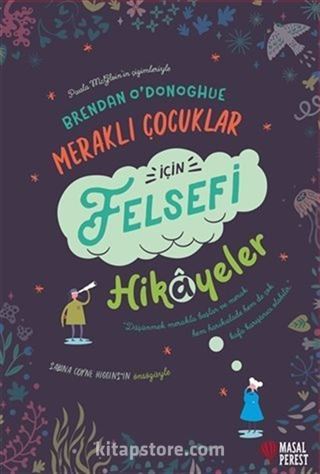 Meraklı Çocuklar İçin Felsefi Hikayeler