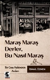 Maraş Maraş Derler, Bu Nasıl Maraş