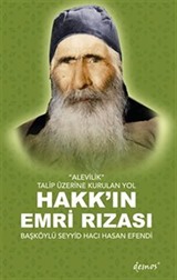 Alevilik / Talip Üzerine Kurulan Yol Hakk'ın Emri Rızası Başköylü Seyyid Hacı Hasan Efendi