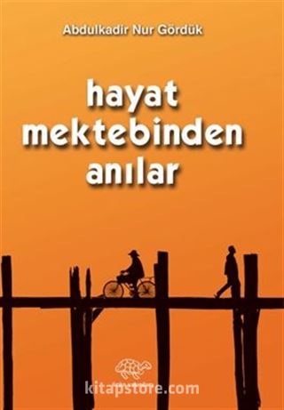 Hayat Mektebindan Anılar