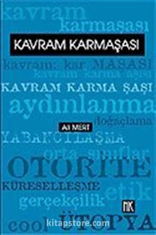 Kavram Karmaşası: On Kavram Üstüne Siyasal-Kültürel Denemeler