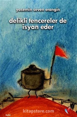 Delikli Tencereler De İsyan Eder