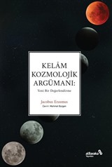 Kelam Kozmolojik Argümanı: Yeni Bir Değerlendirme