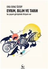 Evrim, Bilim Ve Tarih Bu Yaşam Görüşünde İhtişam Var