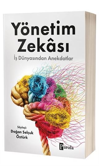 Yönetim Zekası / İş Dünyasından Anekdotlar