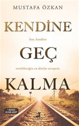 Kendine Geç Kalma