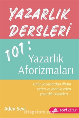 Yazarlık Dersleri 101: Yazarlık Aforizmaları