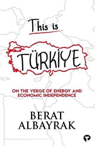 This Is Türkiye / On The Verge Of Energy And Economic Independence