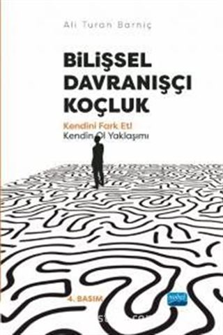 Bilişsel Davranışlı Koçluk - Kendini Fark Et! Kendin Ol Yaklaşımı