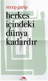 Herkes İçindeki Dünya Kadardır