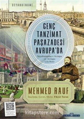 Genç Tanzimat Paşazadesi Avrupa'da / Seyahatname-i Avrupa ve Avrupa Layihası