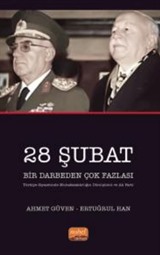 28 Şubat Bir Darbeden Çok Fazlası (Türkiye Siyasetinde Muhafazakarlığın Dönüşümü ve AK Parti)